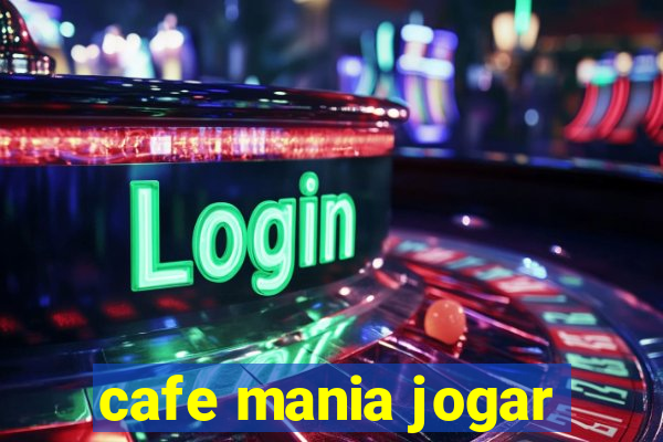 cafe mania jogar